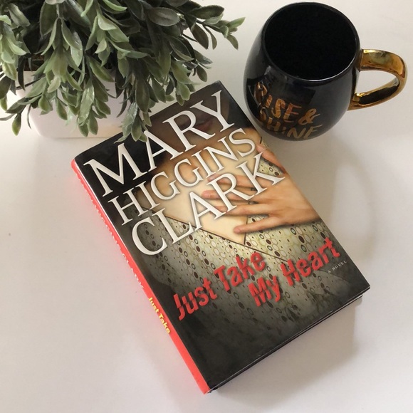 Other - Mary Higgins Clark “Just take my Heart” hardcover novel.